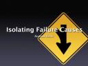 Isolating Failure Causes  (Chapter 13)